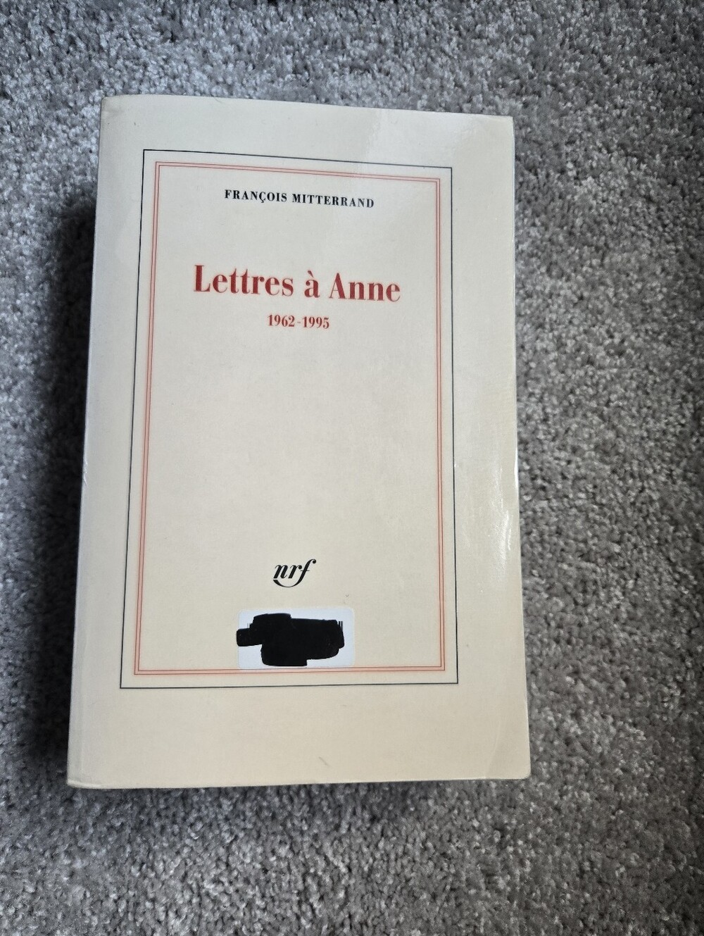 François Mitterrand Lettres à Anne 1962-1995 - White Paperback